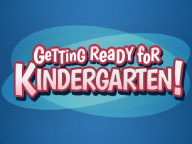  Getting ready for kindergarten